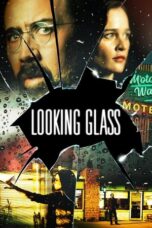 Looking Glass (2018) BluRay Dual Audio [Hindi DD5.1 + English DD5.1] 480p | 720p | 1080p ESub