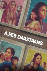 Ajeeb Daastaans (2021) 360p + 720p + 1080p NF WEB-DL x265 10bit HEVC Multi Audio [Hindi + Tamil + Telugu] DDP 5.1 Atmos Esub