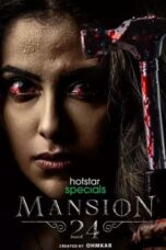 Mansion 24 (2023) S01 EP (01-06) [Hindi (DDP 5.1)]  WEB Series | 480p | 720p | 10Bit HEVC | ESub