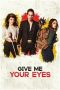 Give Me Your Eyes (2023) 720p WEBRip Bengali Dubbed Watch Online (1XBET)